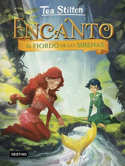 ENCANTO. EL FIORDO DE LAS SIRENAS | 9788408222347 | STILTON, TEA