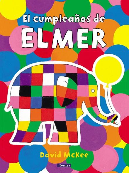 CUMPLEAÑOS DE ELMER, EL (ELMER. UN CUENTO) | 9788448868666 | MCKEE, DAVID