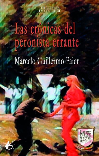 CRÓNICAS DEL PERONISTA ERRANTE, LAS | 9791387909482 | GUILLERMO PAIER, MARCELO