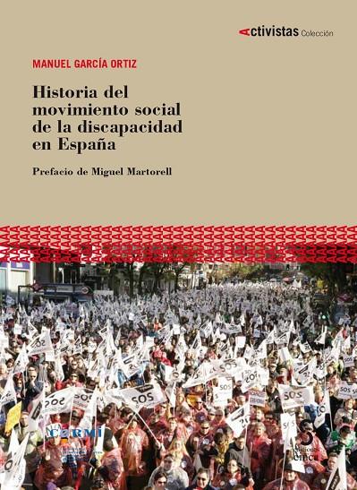 HISTORIA DEL MOVIMIENTO SOCIAL DE LA DISCAPACIDAD EN ESPAÑA | 9788410167858 | GARCÍA ORTIZ, MANUEL