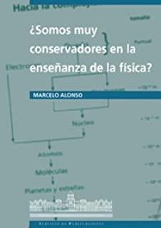 ¿SOMOS MUY CONSERVADORES EN LA ENSEÑANZA DE LA FÍSICA? | 9788489728707 | ALONSO ROCA, MARCELO