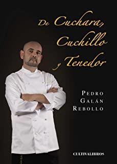 DE CUCHARA, CUCHILLO Y TENEDOR | 9788415749899 | GALÁN REBOLLO, PEDRO