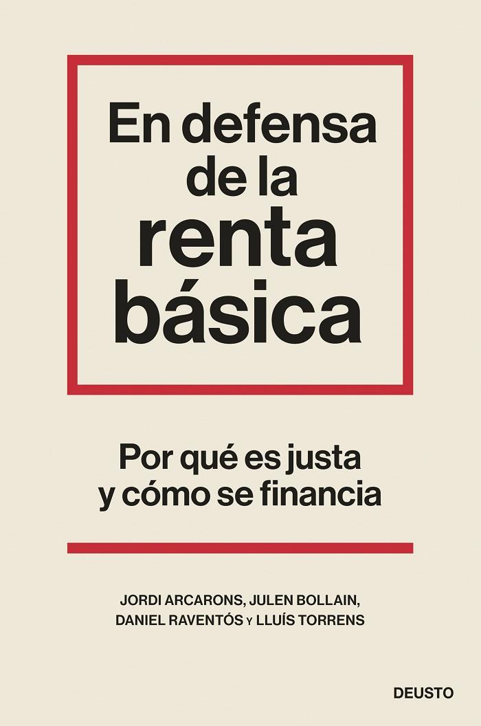 EN DEFENSA DE LA RENTA BÁSICA | 9788423435524 | ARCARONS BULLICH, JORDI / BOLLAIN URBIETA, JULEN / RAVENTÓS, DANIEL / TORRENS MÈLICH, LLUÍS