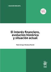 INTERÉS FINANCIERO, EL : EVOLUCIÓN HISTÓRICA Y SITUACIÓN ACTUAL | 9788413785080 | MENDOZA MARTELL, PABLO ENRIQUE