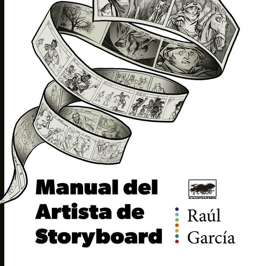 MANUAL DEL ARTISTA DE STORYBOARD | 9788418809842 | GARCIA, RAUL