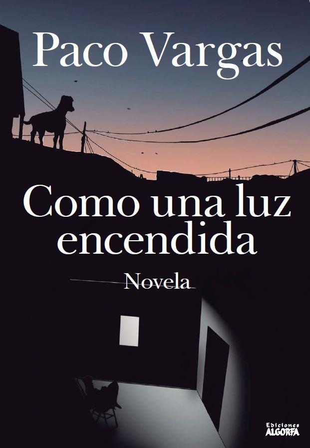 COMO UNA LUZ ENCENDIDA | 9788412004434 | VARGAS VALERO,  PACO