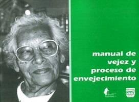 MANUAL VEJEZ Y PROCESO DE EVEJECIMIENTO | 9789707220119