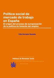 POLÍTICA SOCIAL DE MERCADO DE TRABAJO EN ESPAÑA | 9788498763720 | HERRADOR BUENDÍA, FÉLIX