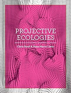 PROJECTIVE ECOLOGIES (2N EDITION) | 9781948765541