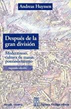DESPUES DE LA GRAN DIVISION | 9789879396773 | HUYSSEN, ANDREAS