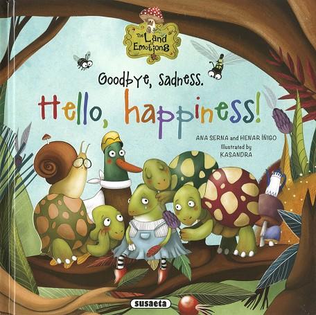 GOODBYE, SADNESS. HELLO, HAPPINESS! | 9788467779424 | SERNA, ANA