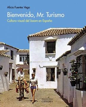 BIENVENIDO, MR. TURISMO | 9788437636863 | FUENTES VEGA, ALICIA