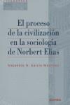 PROCESO DE LA CIVILIZACIÓN EN LA SOCIOLOGÍA DE NORBERT ELÍAS, EL | 9788431323721 | GARCÍA MARTÍNEZ, ALEJANDRO NÉSTOR