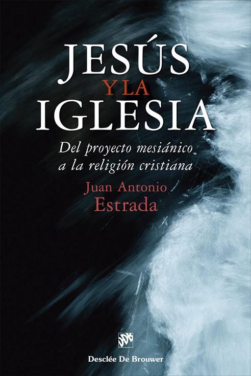 JESUS Y LA IGLESIA | 9788433032027 | ESTRADA, JUAN ANTONIO