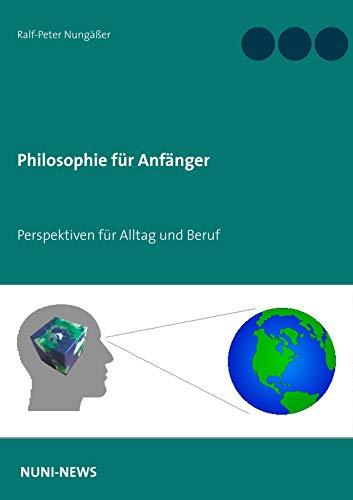 PHILOSOPHIE FUR ANFANGER | 9783750417823 | NUNGASSER, RALF-PETER