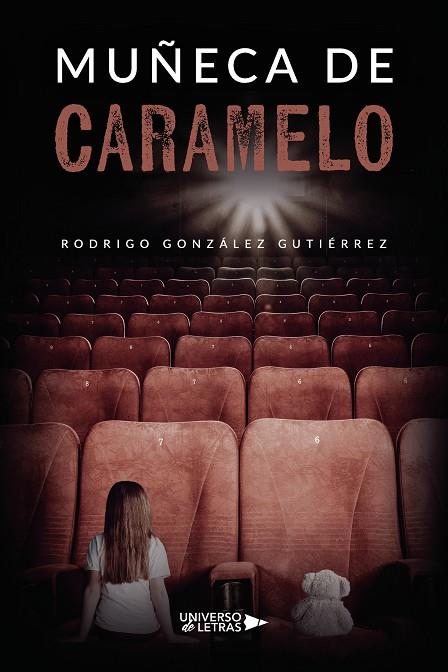 MUÑECA DE CARAMELO | 9788410004566 | GONZÁLEZ GUTIÉRREZ, RODRIGO