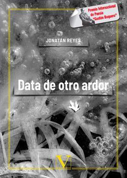DATA DE OTRO ARDOR | 9788490747926 | REYES, JONATÁN