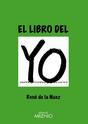 LIBRO DEL YO, EL | 9788497432153 | DE LA NUEZ, RENÉ