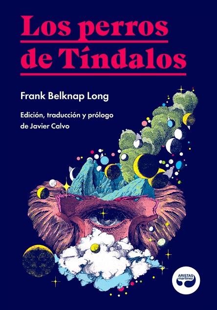 PERROS DE TÍNDALOS, LOS | 9788412234862 | BELKNAP LONG, FRANK