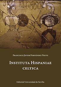 INSTITUTA HISPANIAE CELTICA | 9788447218004 | FERNÁNDEZ NIETO, FRANCISCO JAVIER