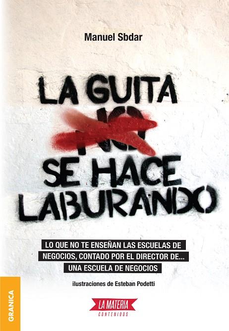 GUITA SE HACE LABURANDO, LA | 9789874525406 | SBDAR, MANUEL