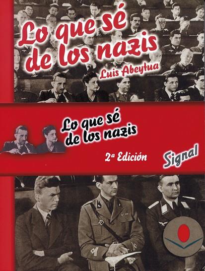 LO QUE SÉ DE LOS NAZIS, 2ª EDICIÓN | 9788481026573 | ABEYTUA, LUIS