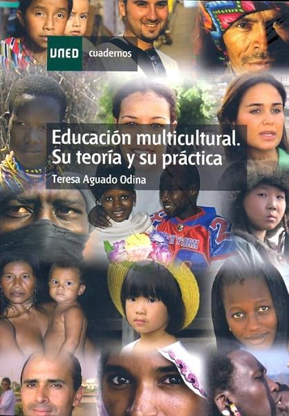 EDUCACIÓN MULTICULTURAL SU TEORIA Y SU PRACTICA | 9788436233810 | AGUADO ODINA, MARIA TERESA