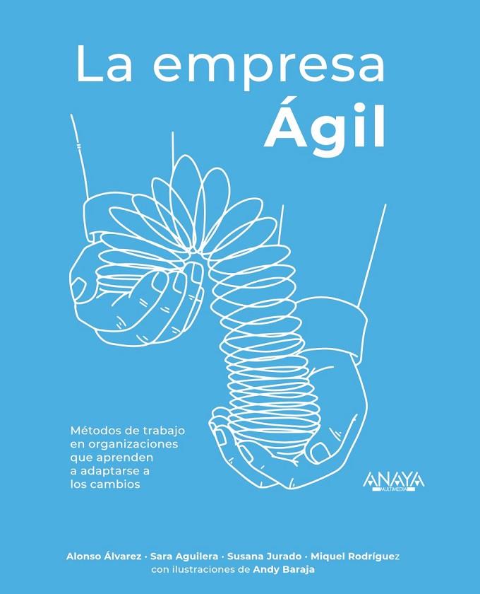 EMPRESA ÁGIL, LA | 9788441541917 | ÁLVAREZ GARCÍA, ALONSO / AGUILERA LOBATO, SARA / JURADO APRUZZESE, SUSANA