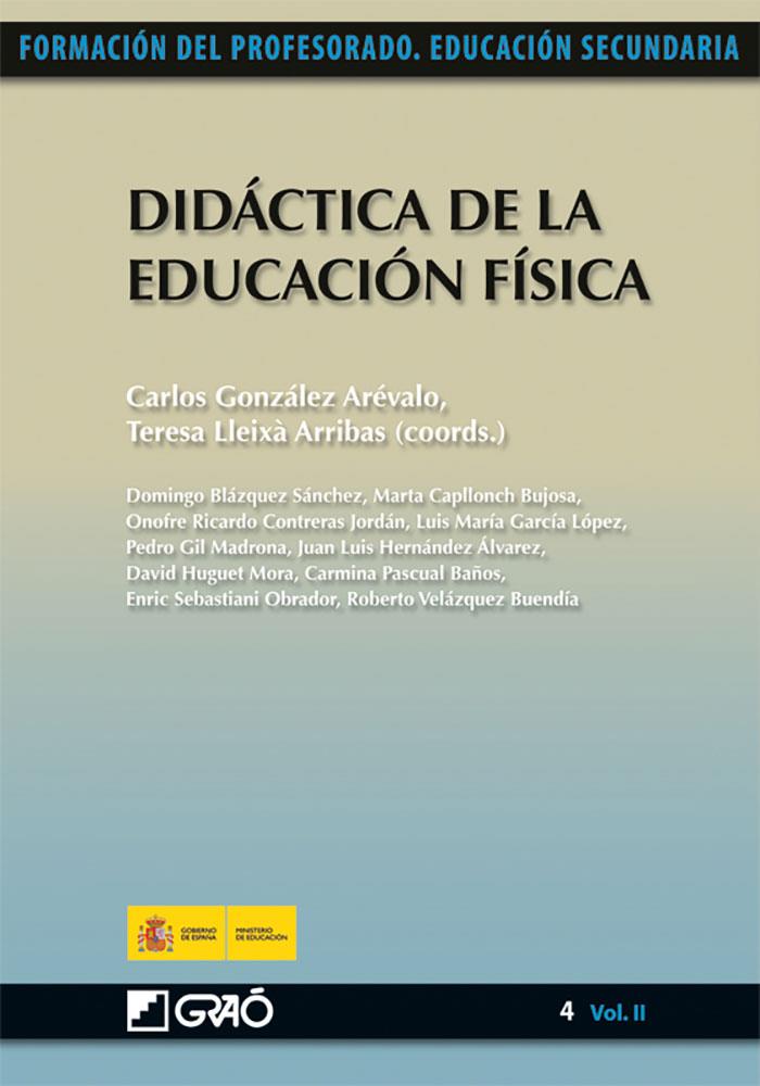 DIDÁCTICA DE LA EDUCACIÓN FÍSICA | 9788478279845 | LLEIXÀ ARRIBAS, TERESA / GARCÍA LÓPEZ, LUIS MIGUEL / GIL MADRONA, PEDRO / GONZÁLEZ ARÉVALO, CARLOS /