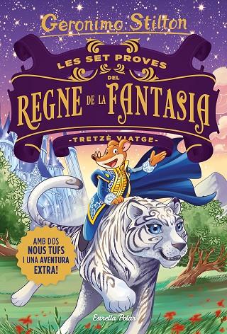 SET PROVES DEL REGNE DE LA FANTASIA, LES. TRETZÈ VIATGE | 9788418135507 | STILTON, GERONIMO