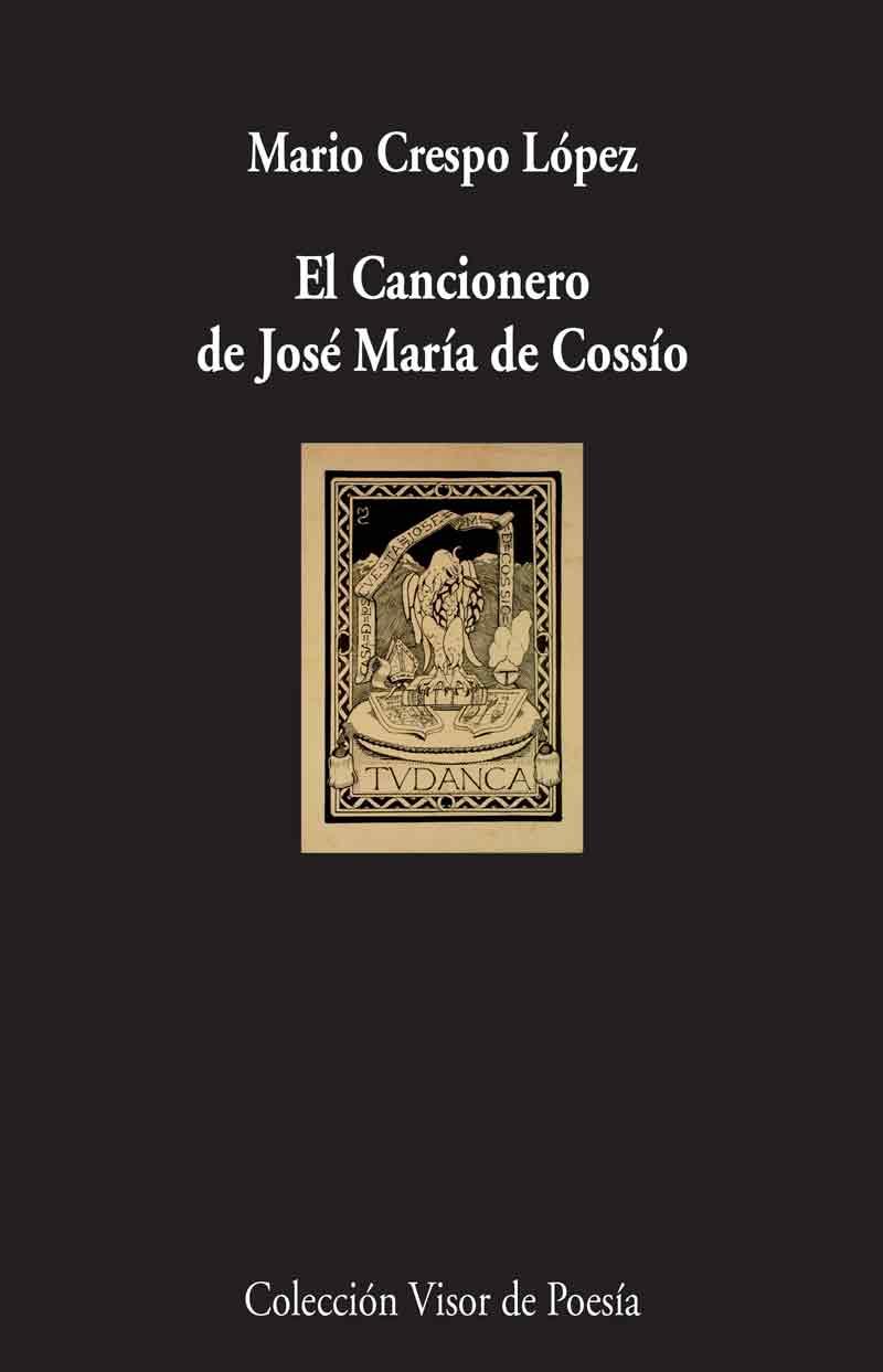 CANCIONERO DE JOSÉ MARÍA DE COSSÍO, EL | 9788498959536 | CRESPO LÓPEZ, MARIO