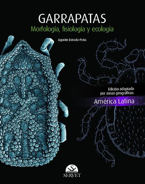GARRAPATAS MORFOLOGIA FISIOLOGIA Y ECOLOGIA (EDICION AMERICA LATINA) | 9788416315277 | ESTRADA-PEÑA, AGUSTIN