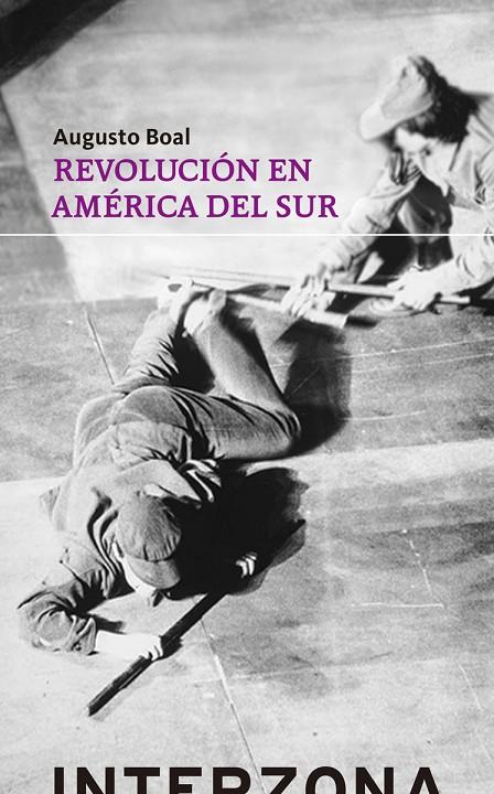 REVOLUCIÓN EN AMÉRICA DEL SUR | 9789873874833 | BOAL, AUGUSTO