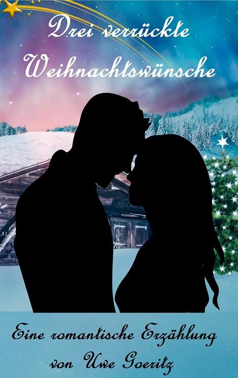 DREI VERRÜCKTE WEIHNACHTSWÜNSCHE | 9783749485758 | GOERITZ, UWE