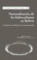 NACIONALIZACIÓN DE LOS HIDROCARBUROS BOLIVIA | 9788498880434 | GANDARILLAS, M. / TAHBUB, M. / RODRÍGUEZ, G.