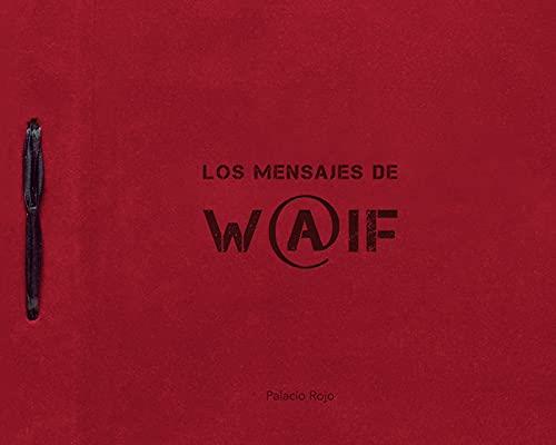 MENSAJES DE W@IF, LOS | 9788412306507 | ROJO, PALACIO