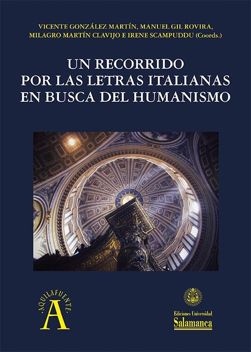 RECORRIDO POR LAS LETRAS ITALIANAS EN BUSCA DEL HUMANISMO, UN | 9788413112060
