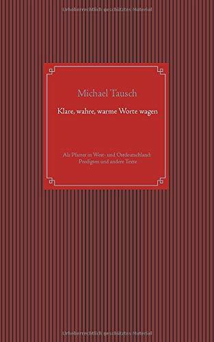 KLARE, WAHRE, WARME WORTE WAGEN | 9783752850024 | TAUSCH, MICHAEL