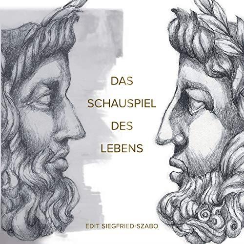DAS SCHAUSPIEL DES LEBENS | 9783750419605 | SIEGFRIED-SZABO, EDIT