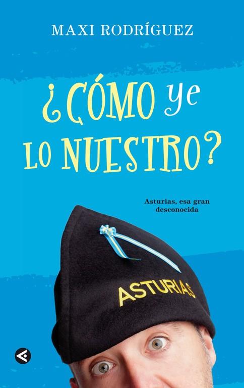 CÓMO YE LO NUESTRO? | 9788403012899 | RODRÍGUEZ, MAXI