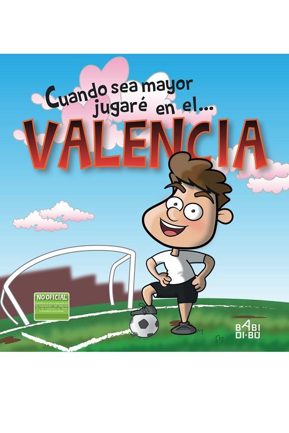 CUANDO SEA MAYOR JUGARE EN EL VALENCIA | 9788417097288 | CABRERA PATILLA, LUIS M.