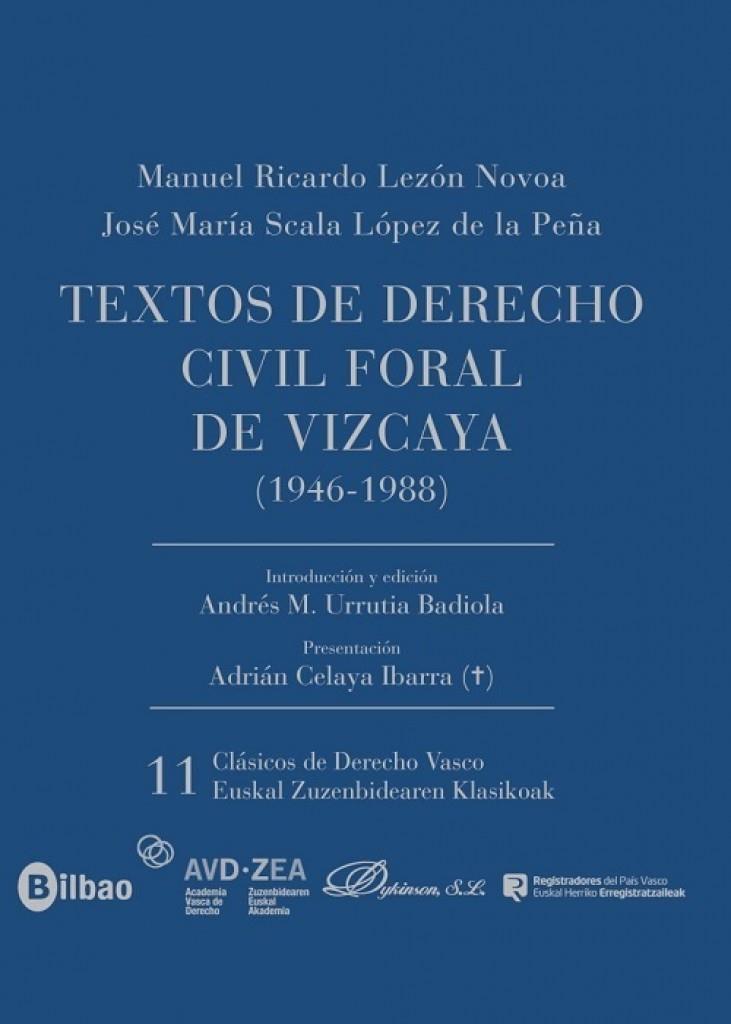TEXTOS DE DERECHO CIVIL FORAL DE VIZCAYA (1946-1988) | 9791370068011 | LEZÓN NOVOA, MANUEL RICARDO / SCALA LÓPEZ DE LA PEÑA, JOSÉ MARÍA