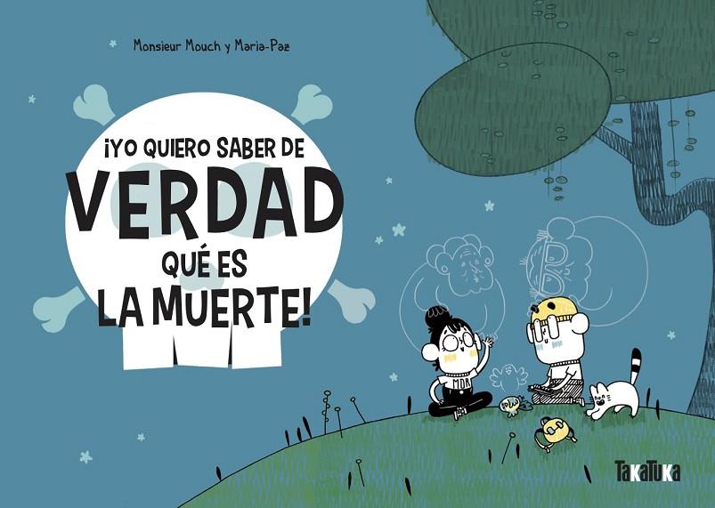 YO QUIERO SABER DE VERDAD LO QUE ES LA MUERTE! | 9788418821011 | MONSIEUR MONCH