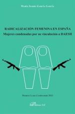 RADICALIZACION FEMENINA EN ESPAÑA | 9788411225281 | GARCÍA GARCÍA, MARÍA ISABEL