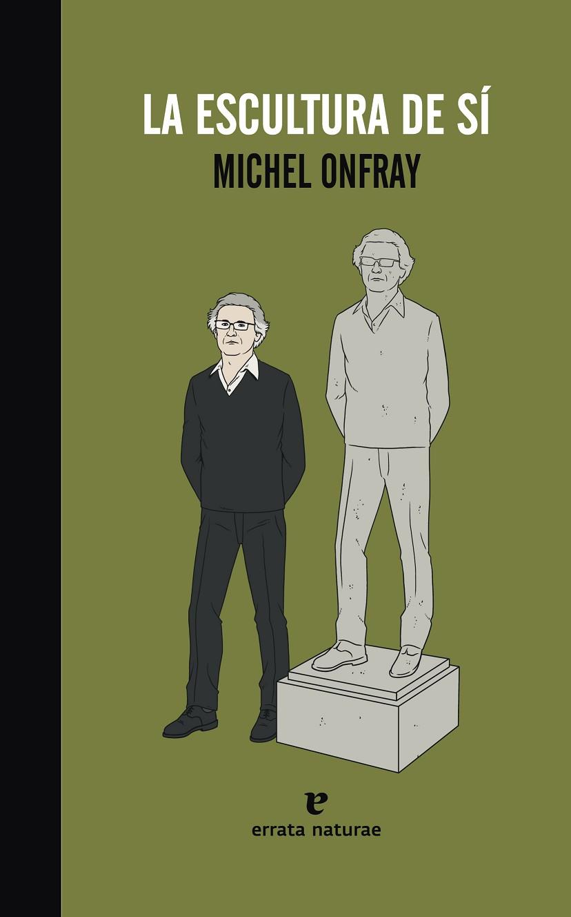 ESCULTURA DE SI, LA | 9788415217817 | ONFRAY, MICHEL