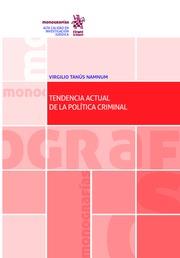TENDENCIA ACTUAL DE LA POLÍTICA CRIMINAL | 9788491697022 | TANÚS NAMNUM, VIRGILIO