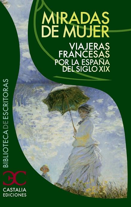 MIRADAS DE MUJER. VIAJERAS FRANCESAS POR LA ESPAÑA DEL SIGLO XIX | 9788497404112 | VARIOS AUTORES