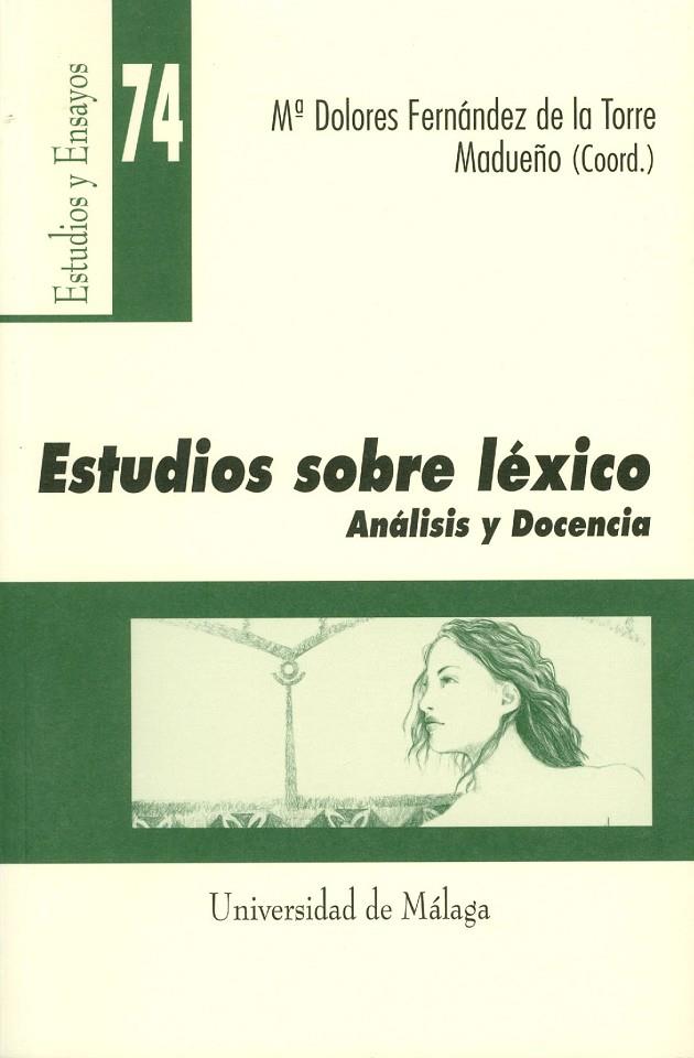 ESTUDIOS SOBRE LÉXICO. ANÁLISIS Y DOCENCIA | 9788474969900 | FERNÁNDEZ DE LA TORRE MADUEÑO, Mª DOLORES