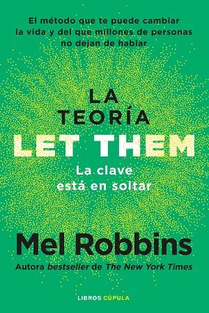 TEORIA LET THEM, LA (LA CLAVE ESTÁ EN SOLTAR) (ED. SANT JORDI 2026) | 8432715196181 | ROBBINS, MEL