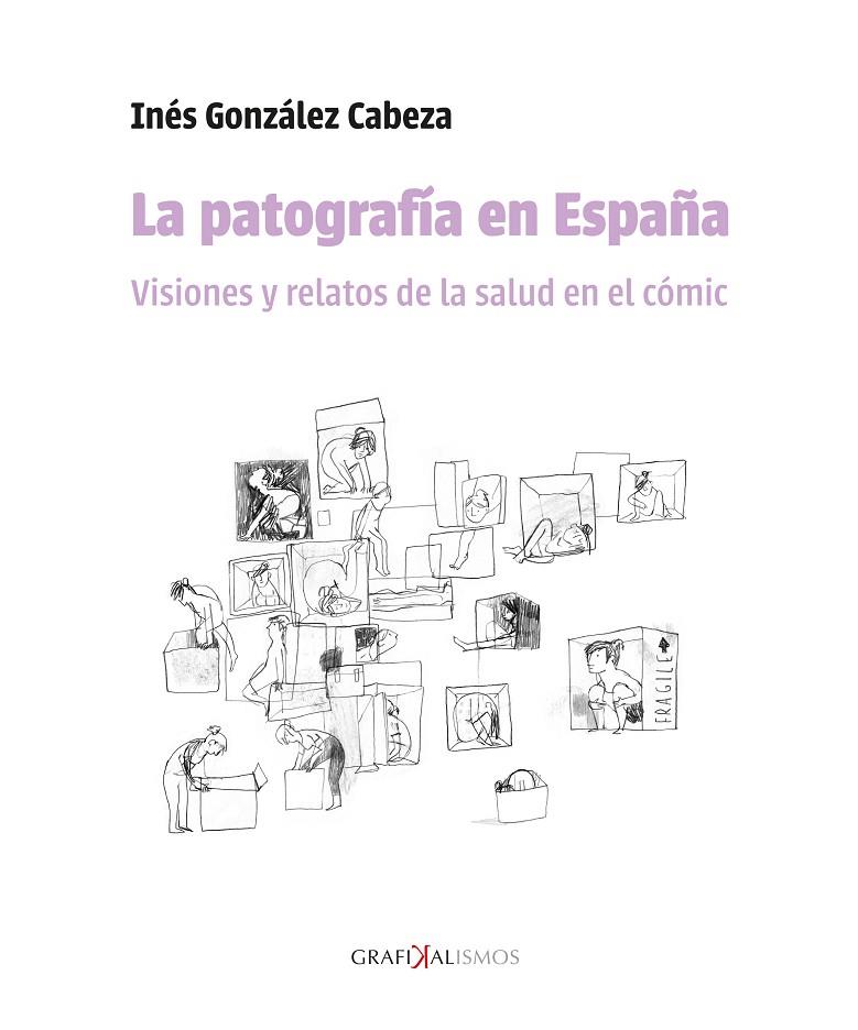 LA PATOGRAFIA EN ESPAÑA VISIONES Y RELATOS DE LA SALUD EN E | 9788419682772 | GONZALEZ CABEZA, INES